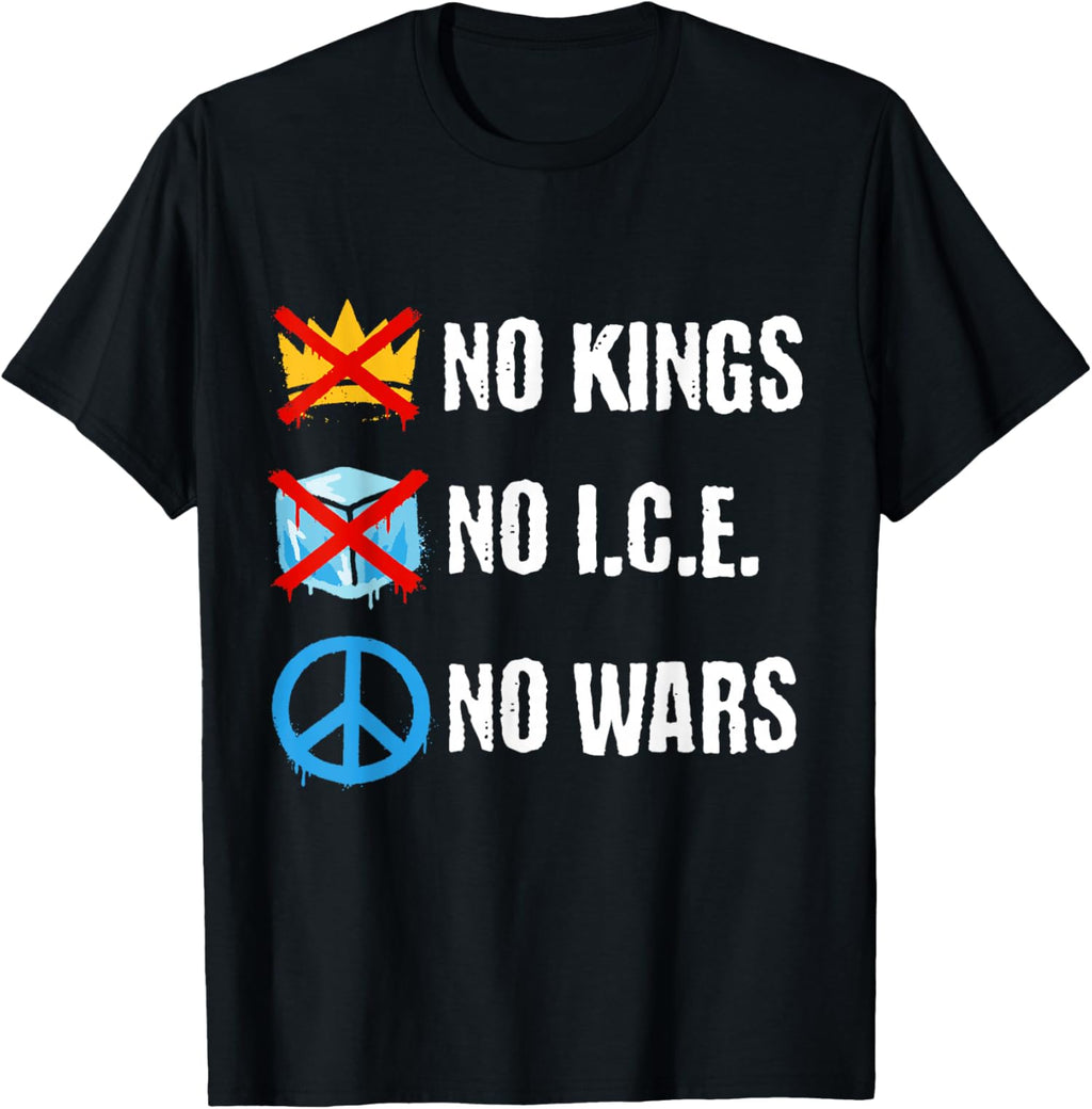 No Kings No ICE No Wars Protest Message Unisex T-Shirt