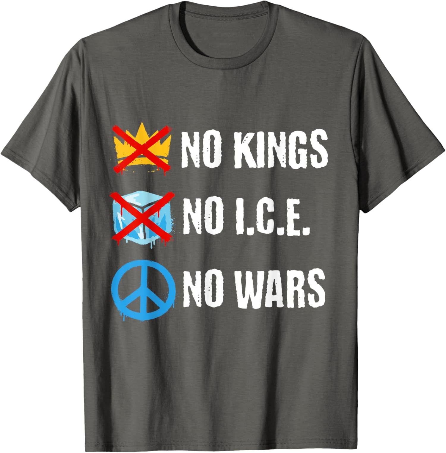 No Kings No ICE No Wars Protest Message Unisex T-Shirt